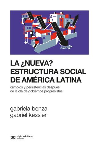 LA ¿NUEVA? ESTRUCTURA SOCIAL DE AMERICA LATINA