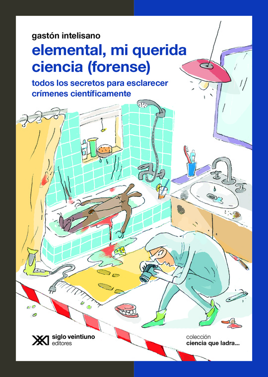 ELEMENTAL, MI QUERIDA CIENCIA (FORENSE)
