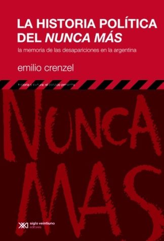 LA HISTORIA POLITICA DEL NUNCA MAS