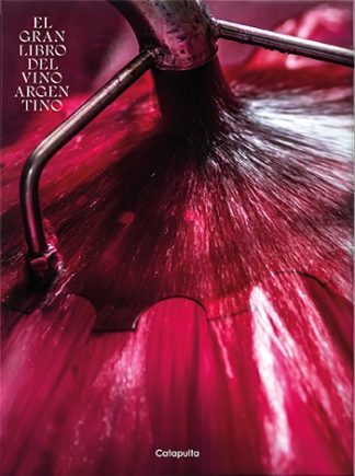 EL GRAN LIBRO DEL VINO ARGENTINO