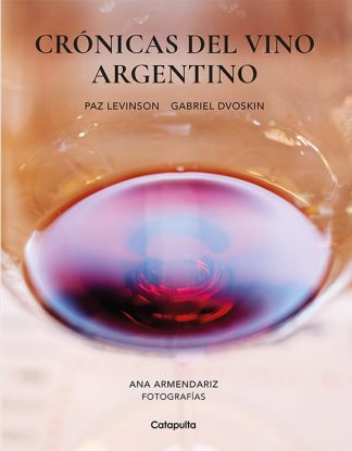 CRONICAS DEL VINO ARGENTINO