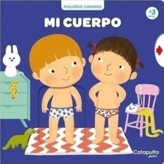 PEQUEÑOS CURIOSOS: MI CUERPO