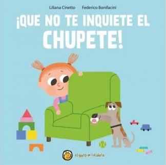 ¡QUE NO TE INQUIETE EL CHUEPETE!