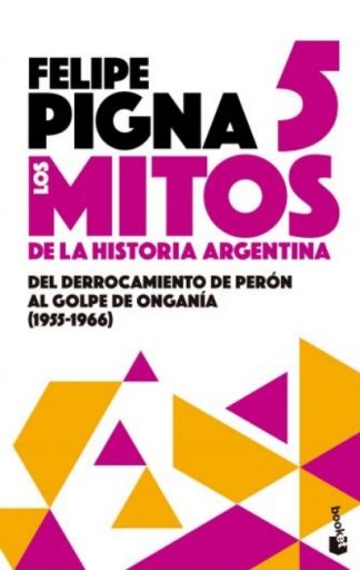 LOS MITOS DE LA HISTORIA ARGENTINA 5