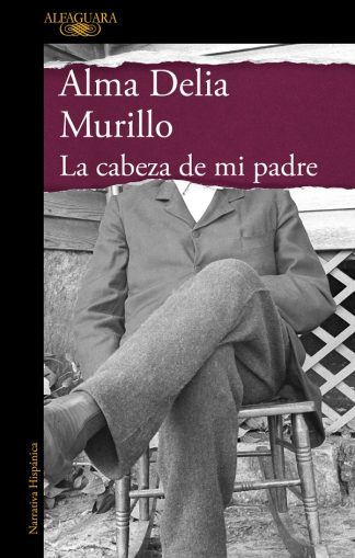 LA CABEZA DE MI PADRE