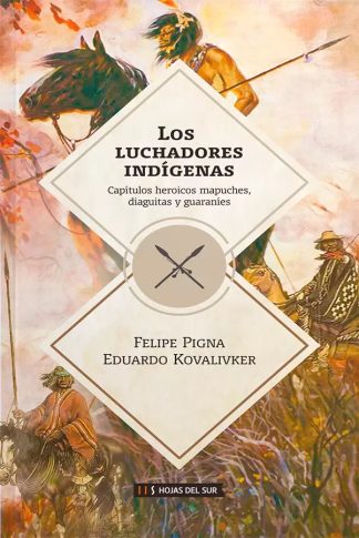 LOS LUCHADORES INDIGENAS