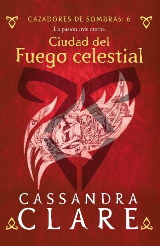 CAZADORES DE SOMBRAS 6. CIUDAD DEL FUEGO CELESTIAL