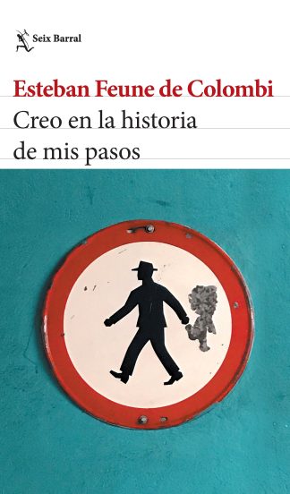 CREO EN LA HISTORIA DE MIS PASOS
