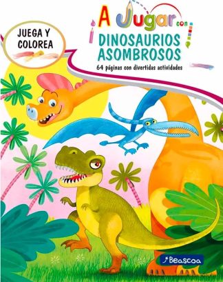 A JUGAR CON DINOSAURIOS ASOMBROSOS