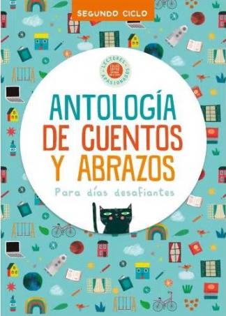 ANTOLOGIA DE CUENTOS Y ABRAZOS. SEGUNDO CICLO