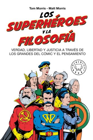 LOS SUPERHEROES Y LA FILOSOFIA