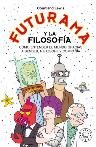 FUTURAMA Y LA FILOSOFIA