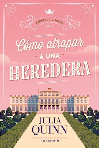 COMO ATRAPAR A UNA HEREDERA