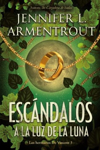 ESCANDALOS A LA LUZ DE LA LUNA (LOS HERMANOS DE VICENT #3)