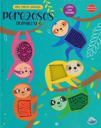 MIS CINCO AMIGOS. PEREZOSOS DORMILONES