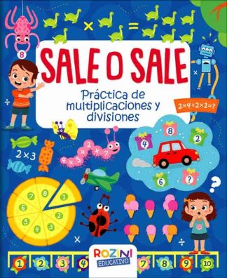 SALE O SALE. PRACTICA DE MULTIPLICACIONES Y DIVISIONES