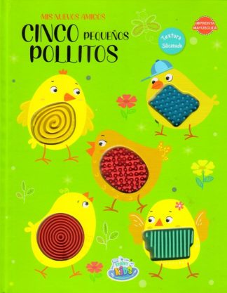 MIS NUEVOS AMIGOS. CINCO PEQUEÑOS POLLITOS