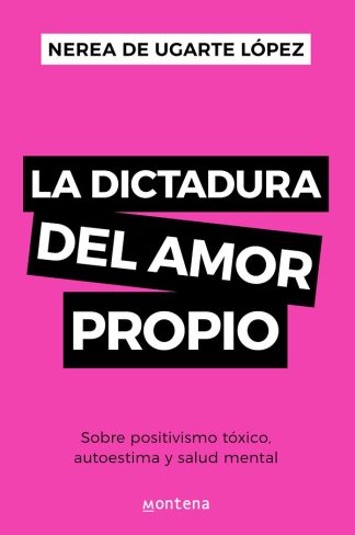 LA DICTADURA DEL AMOR PROPIO