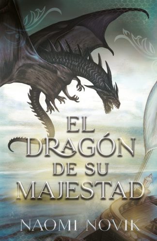 EL DRAGON DE SU MAJESTAD (TEMERARIO #1)