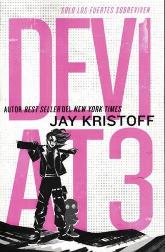 DEVIAT3. SOLO LOS FUERTES SOBREVIVEN