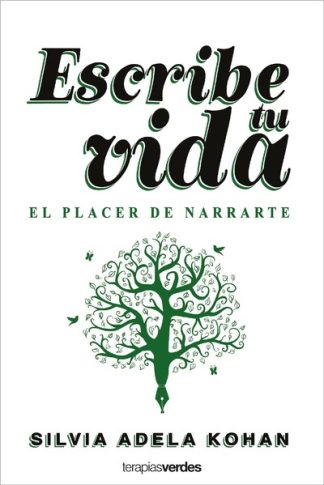ESCRIBE TU VIDA, EL PLACER DE NARRARTE