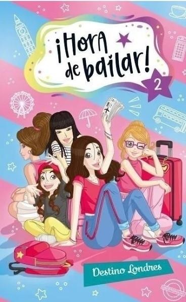 HORA DE BAILAR 2. DESTINO LONDRES
