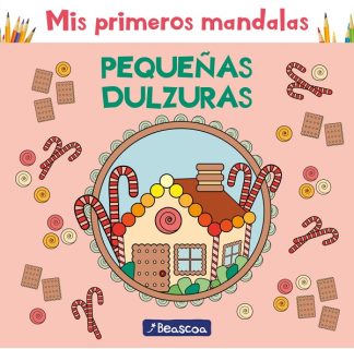 MIS PRIMEROS MANDALAS III-PEQUEÑAS DULZURAS