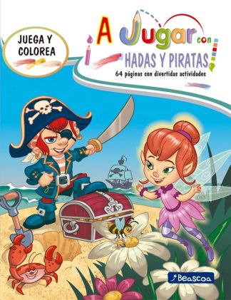 JUEGA Y COLOREA. HADAS Y PIRATAS