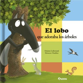 EL LOBO QUE ADORABA LOS ARBOLES