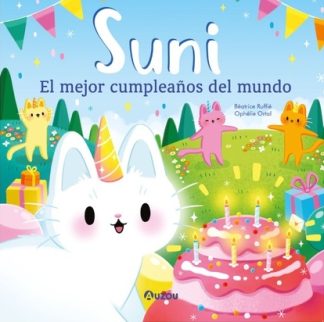 SUNI: EL MEJOR CUMPLEANOS DEL MUNDO