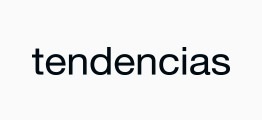 TENDENCIAS